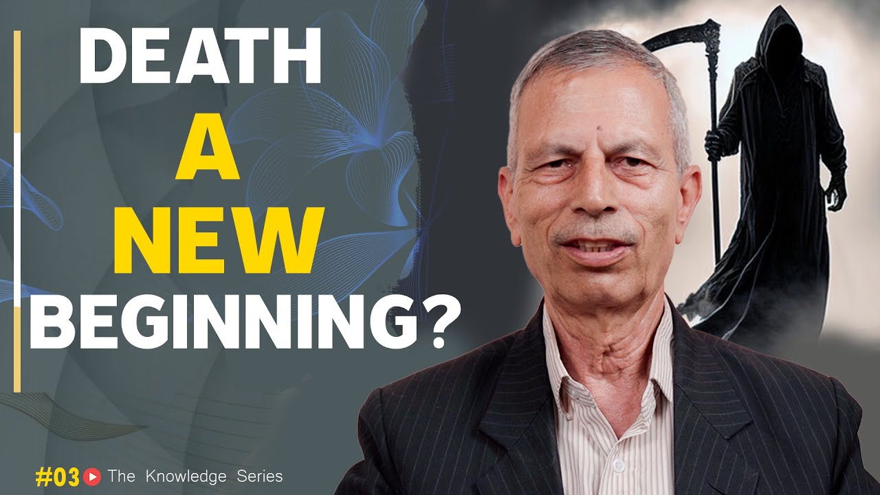Death: A New Beginning. मृत्यु के हो ? The Knowledge Series with Prof. Dr. Bidhyanath Koirala. EP02