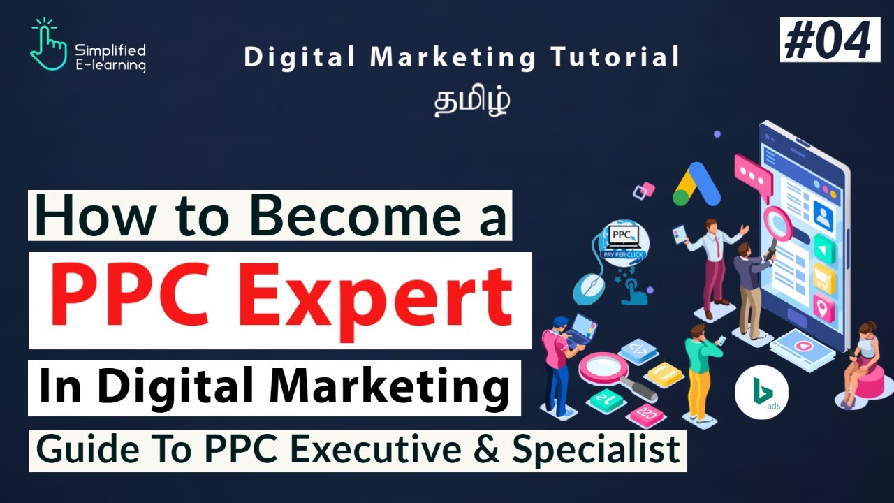 How to Become a PPC Expert in 2021 Tamil | Digital Marketing Tutorial in Tamil | #04