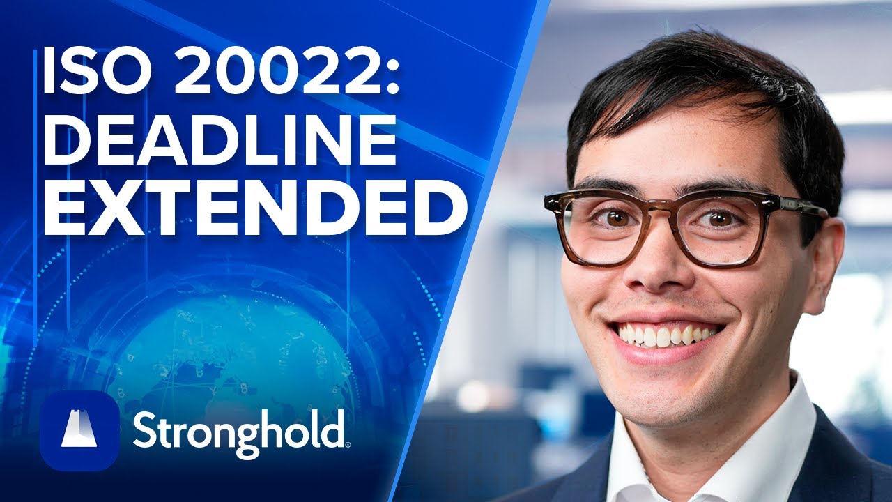 ISO 20022 Deadline Extended: What You Need to Know?