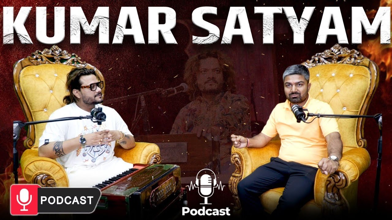 Kumar Satyam Podcast With Manish Kasyap