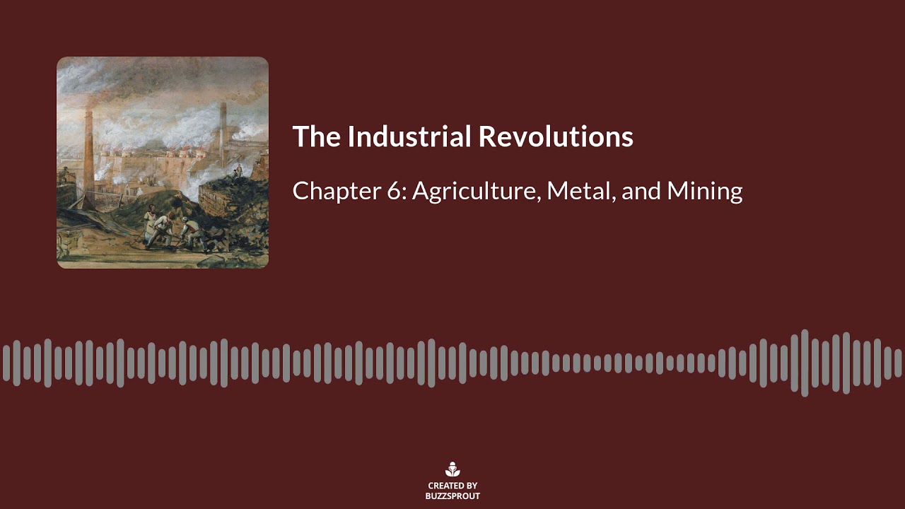 Chapter 6: Agriculture, Metal, and Mining