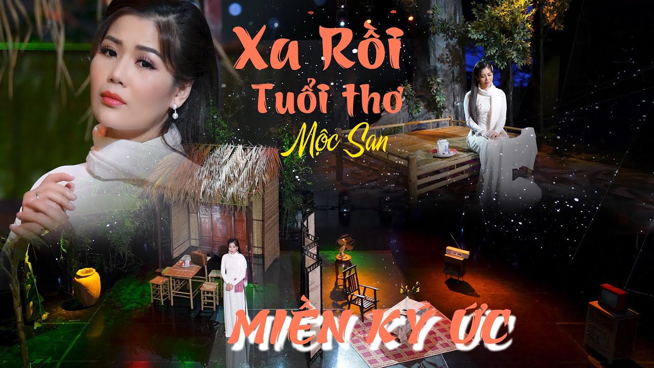 MIỀN KÝ ỨC #2 || Mộc San - Xa Rồi Tuổi Thơ (Sáng tác Ngọc Lễ) || Official MV 4k