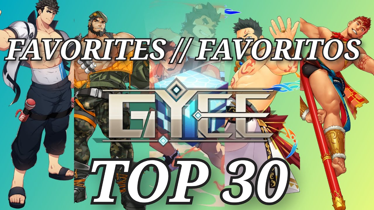 TOP 30 || My Favorite GYEEs // Mis GYEEs Favoritos (2022 EDITION)