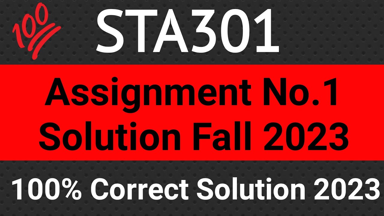 STA301 Assignment 1 Solution Fall 2023 | STA301 Assignment 1 Fall 2023 | sta301 Assignment 1