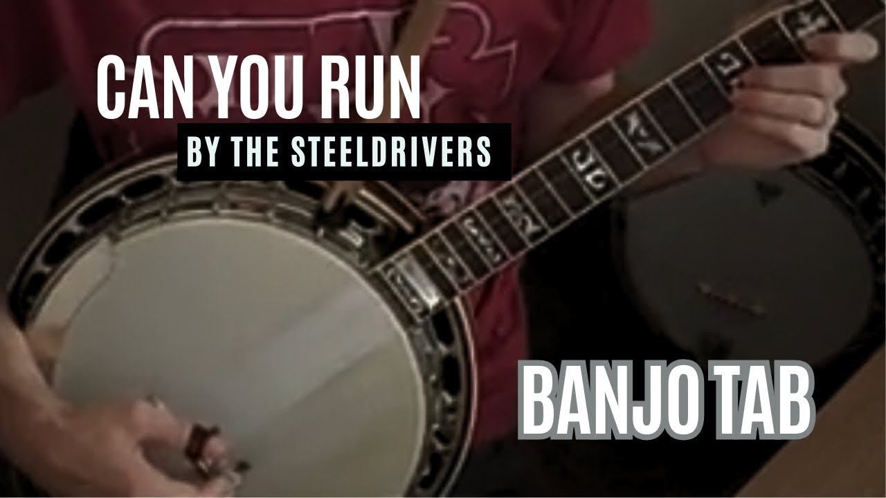 Can You Run by The Steeldrivers on the Banjo - Playing Through the Complete Song - TAB Available