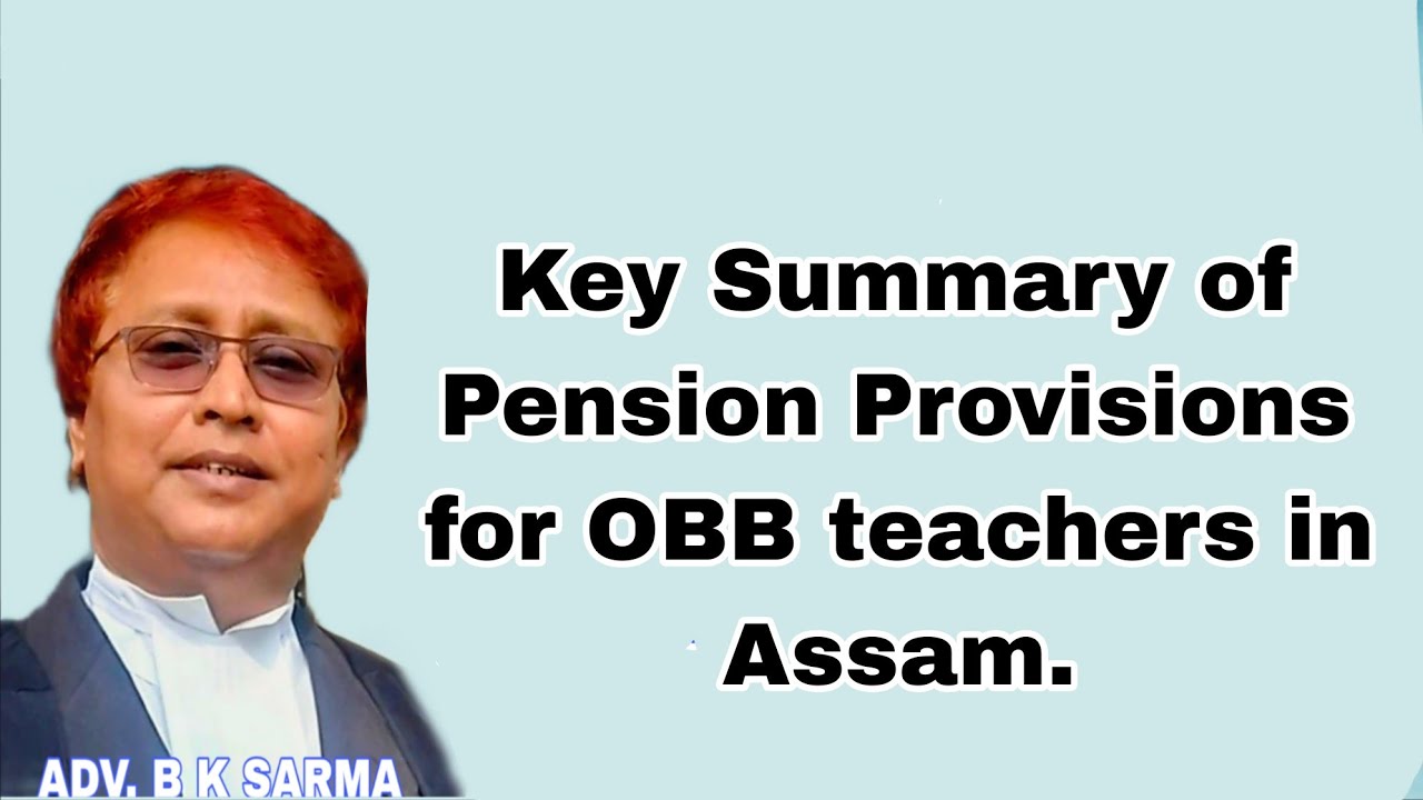 Key Summary of Pension Provisions for OBB teachers in Assam.