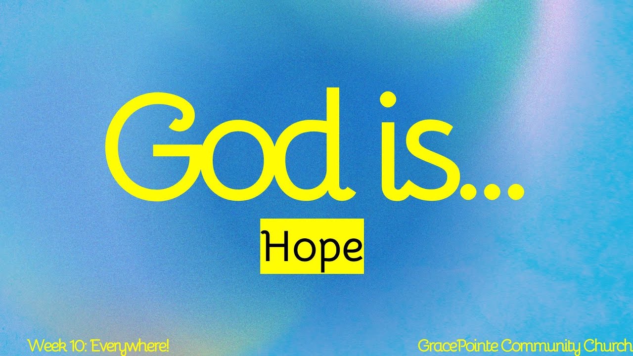 God is Hope... 11/16/25