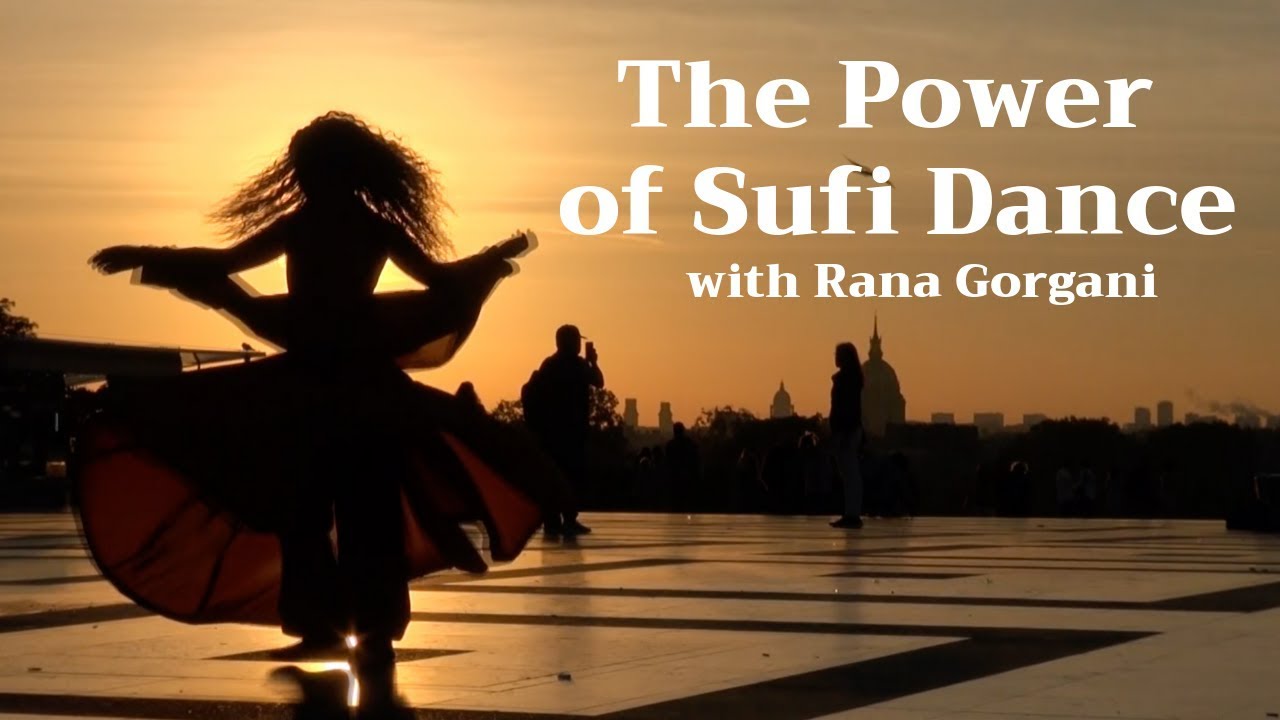 Rana Gorgani on the Power of Sufi Dance