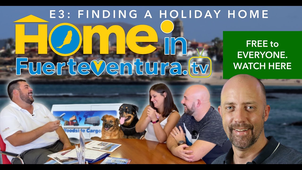 HIF.TV | Ep.03 | Finding A Holiday Home In Fuerteventura, Corralejo, Caleta de Fuste, Costa Antigua.