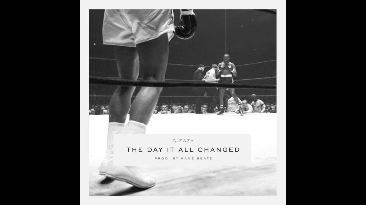 G-Eazy - The Day It All Changed (Prod by Kane Beatz)