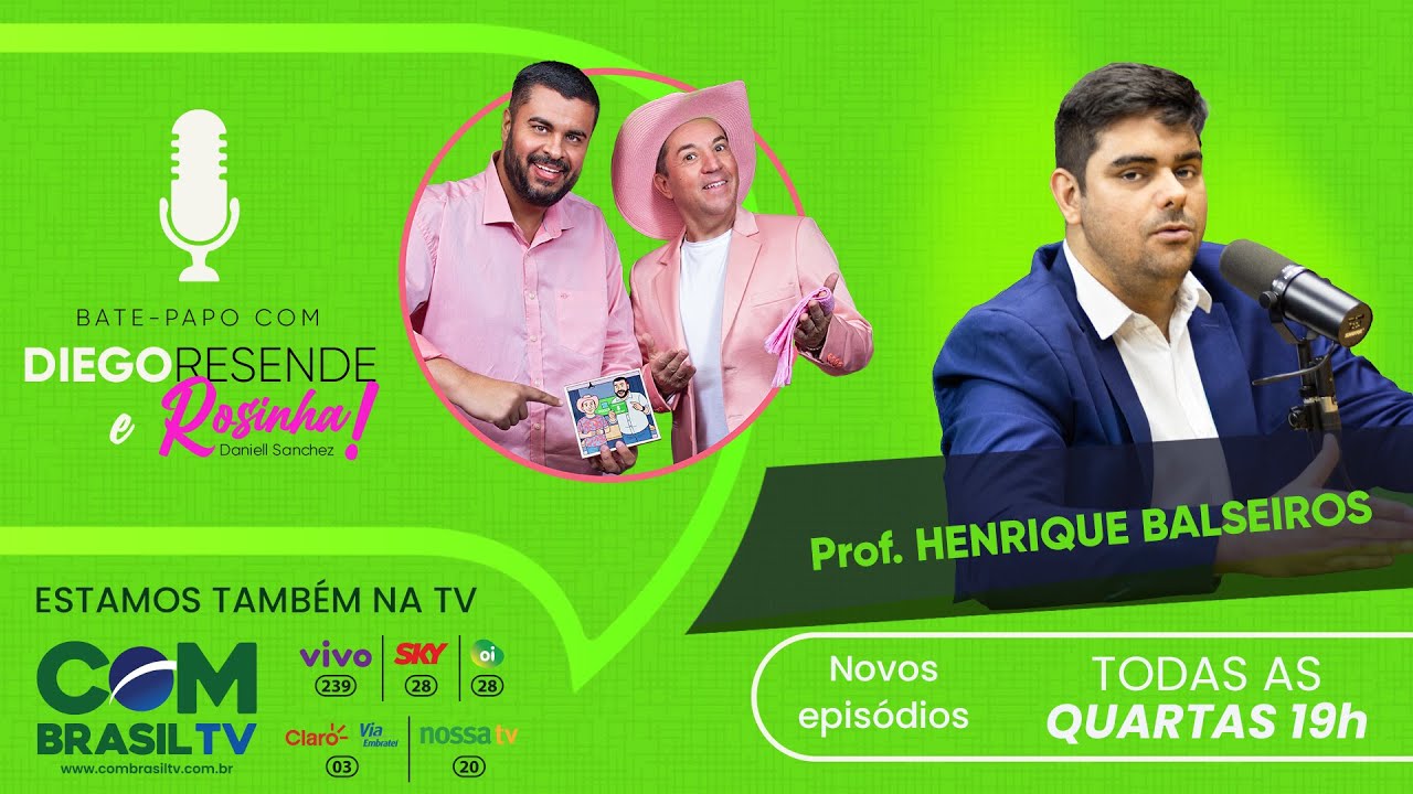 PROF. HENRIQUE BALSEIROS - Bate-papo com Diego Resende e Rosinha - #28