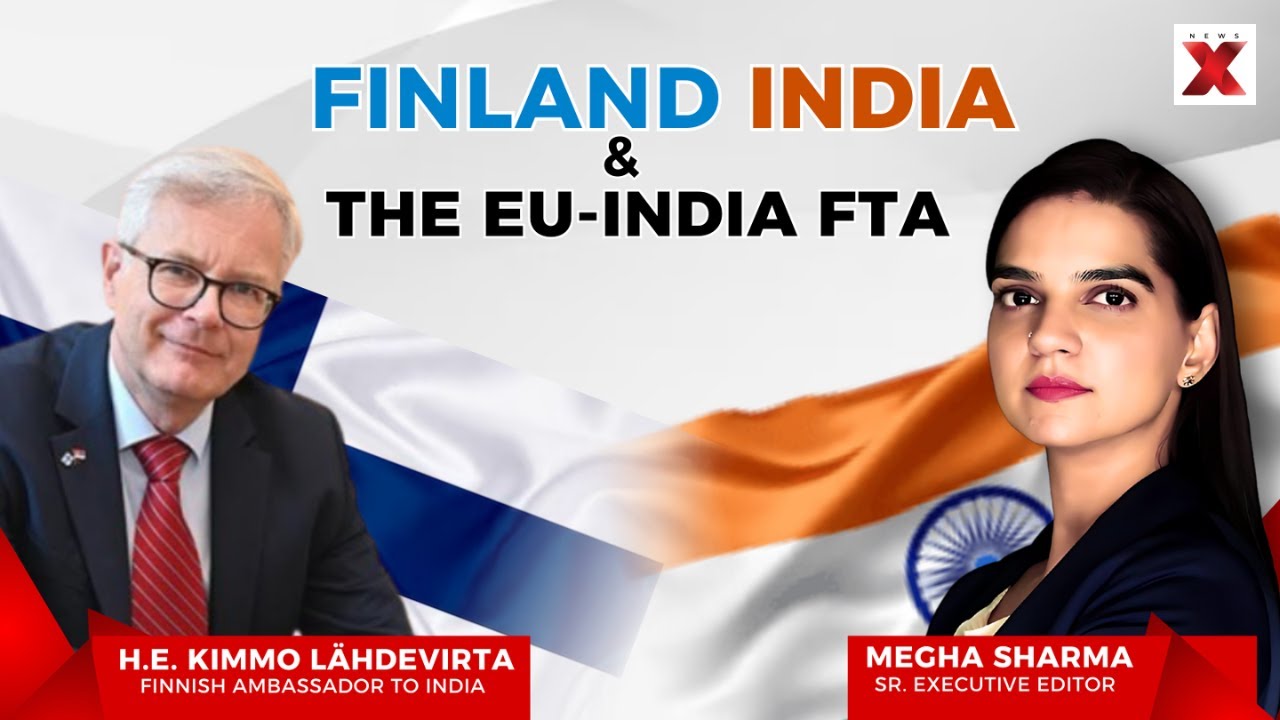 India-EU FTA: Exclusive Conversation With H.E Kimmo L&auml;hdevirta, Finnish Ambassador To India | NewsX