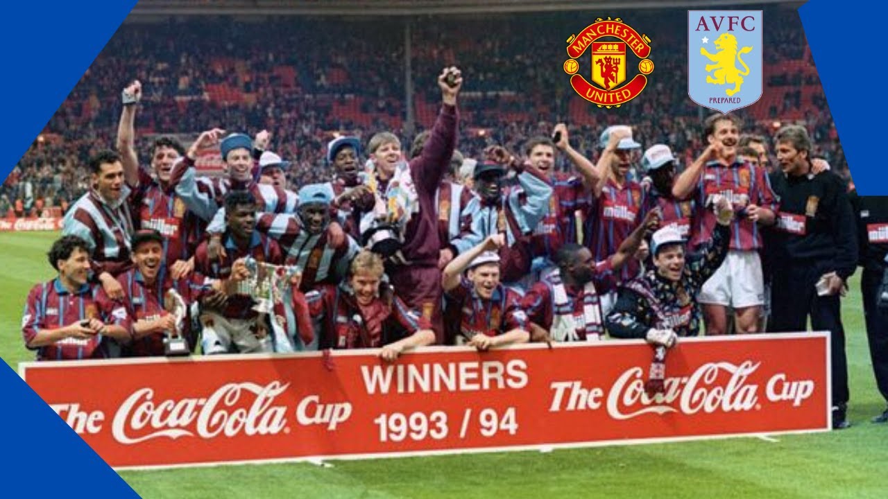 ASTON VILLA 3 - 1  MANCHESTER UNITED 1994 LEAGUE CUP FINAL
