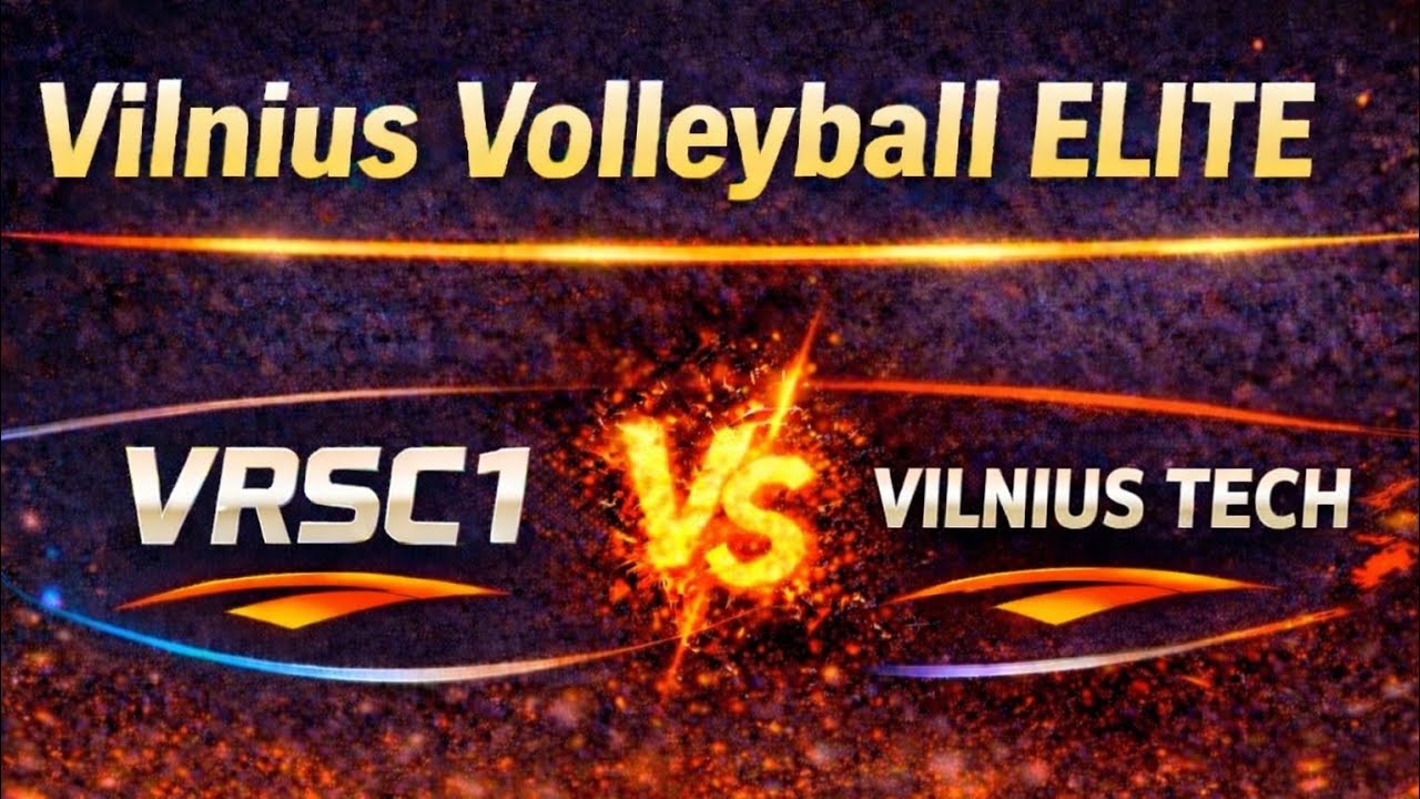 VILNIUS VOLLEYBALL ELITE: VRSC 1 - VILNIUS TECH