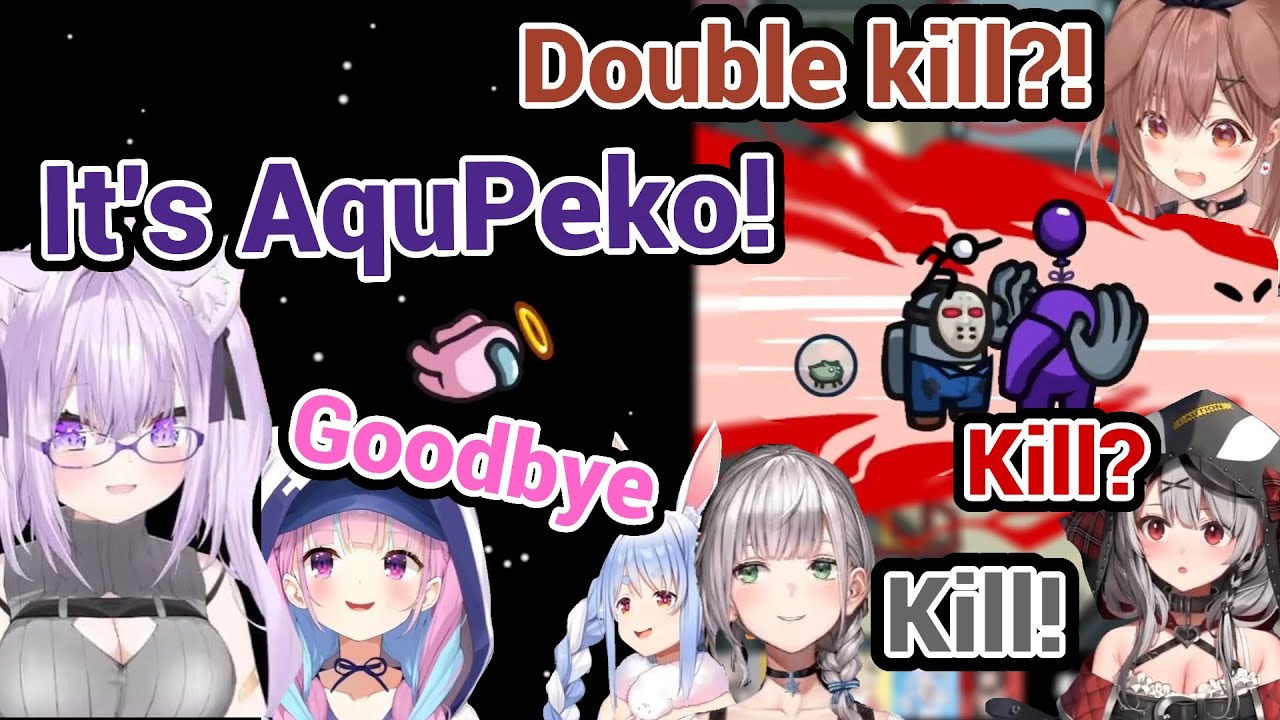 The Unlucky Failed AquPeko Double Kill and The Success Noel Chloe Double Kill in Hololive Among Us!!