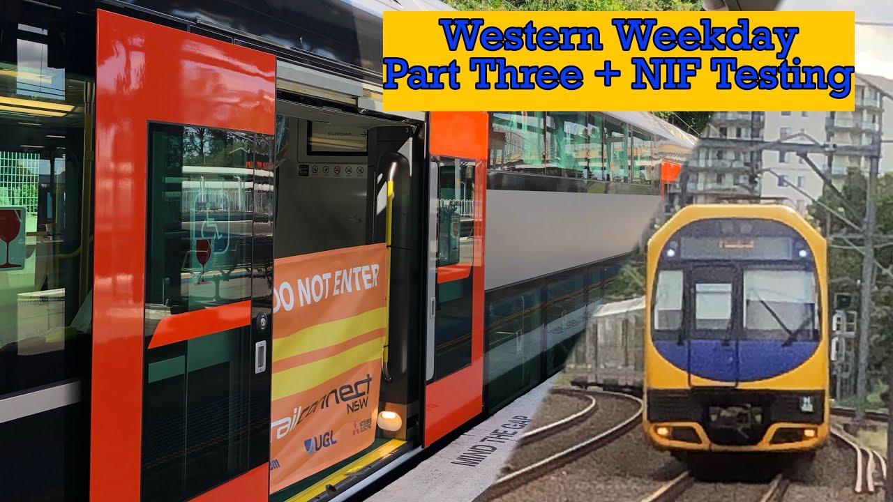 Sydney Trains Video #46 - Western Weekday Part Three + NIF Testing