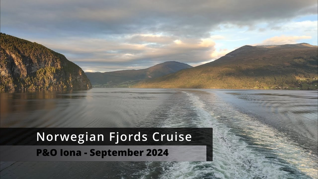 P&O Iona Cruise to the Norwegian Fjords September 2024