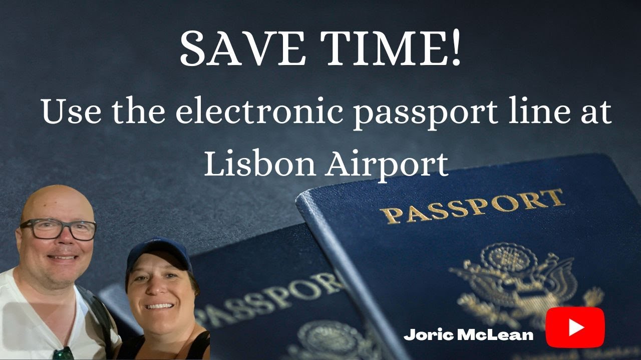 Where Is The Electronic Passport Line at Lisbon Portugal Airport @joricmclean