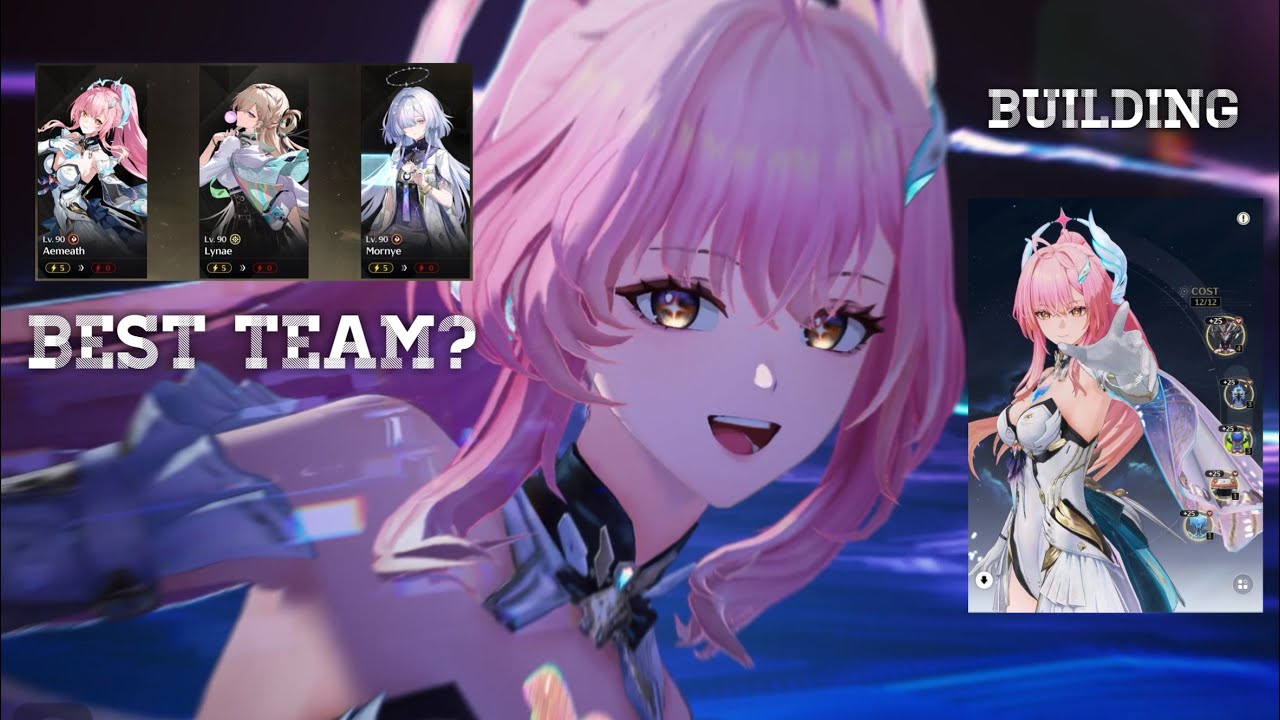 Wuthering Waves | Best team now : Aemeath Lynae Mornye + echo build and more