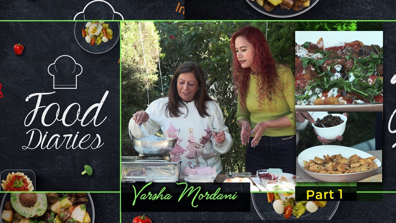 Food Diaries with Varsha Mordani Episode 1