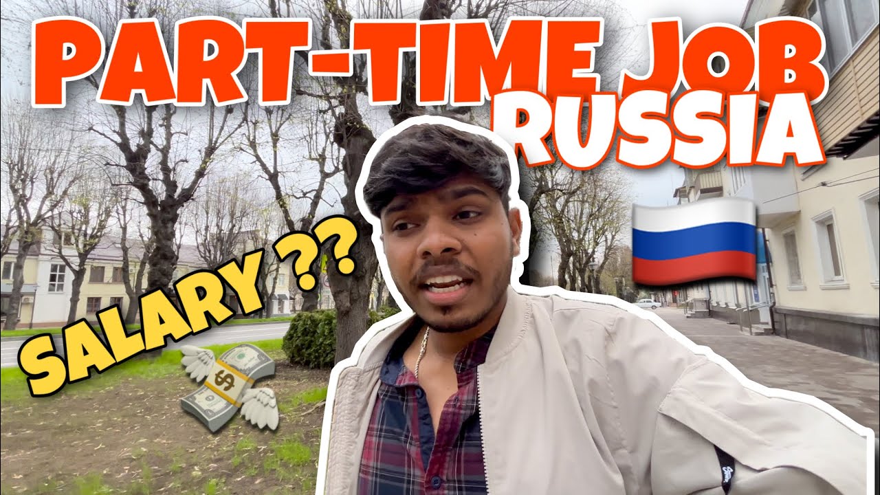 PART-TIME JOBS IN RUSSIA 🇷🇺 | SALARY?? 💸| MBBS IN RUSSIA
