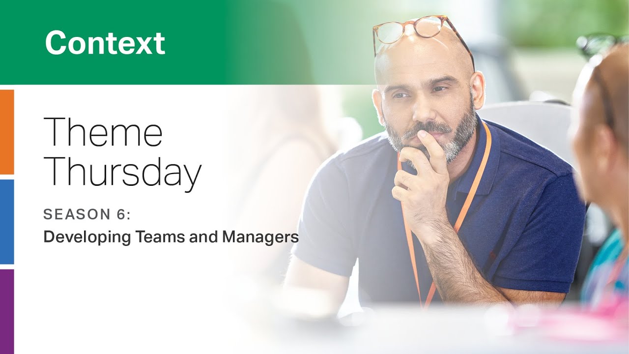 CliftonStrengths Context Theme: Developing Teams and Managers -- Theme Thursday -- S6