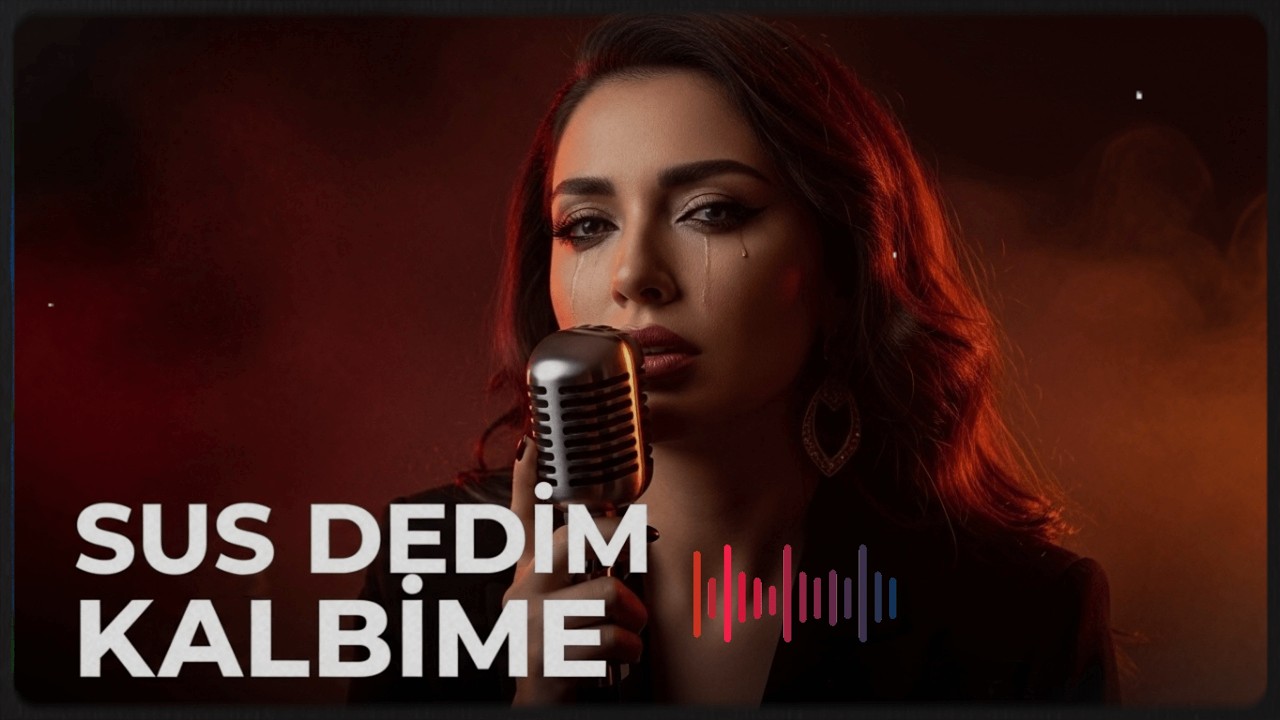 Sus Dedim Kalbime… Ama Dinlemedi | Yeni Anatolian Pop Şarkı