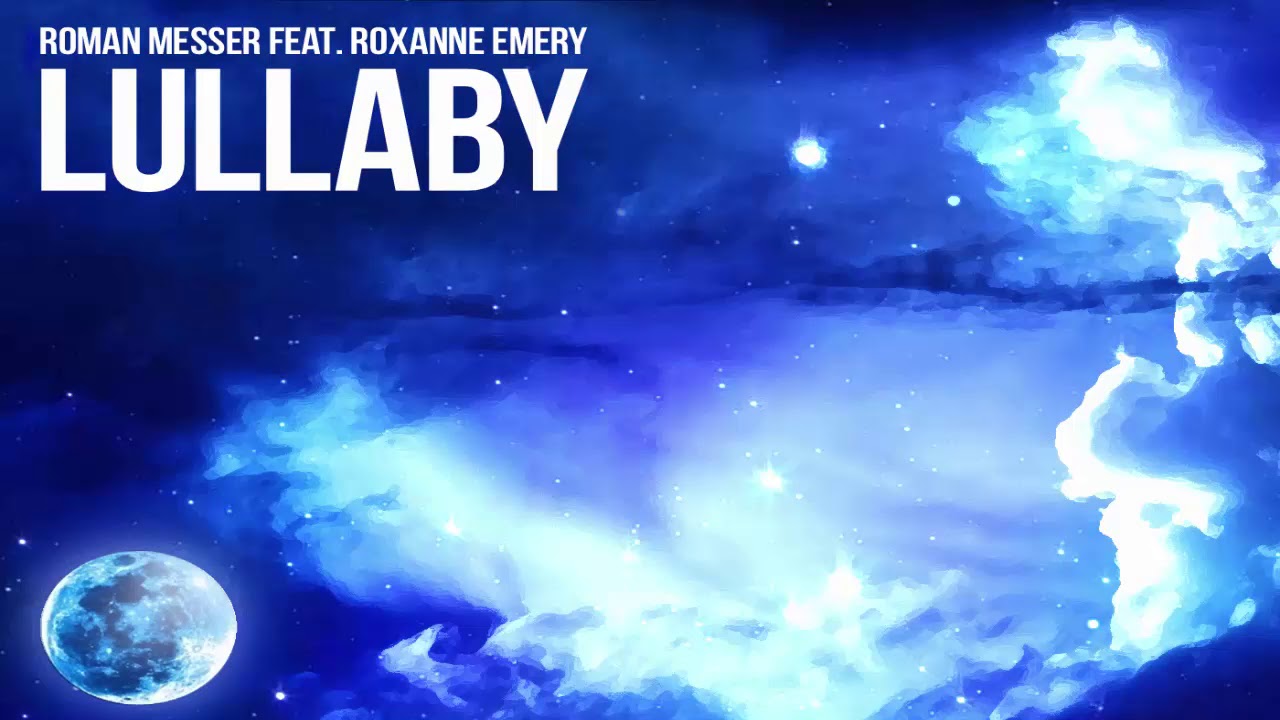 Roman Messer feat. Roxanne Emery - Lullaby (Extended Mix)
