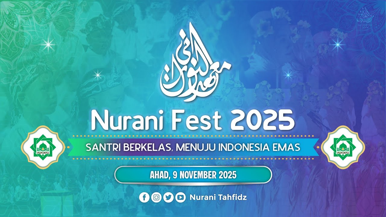 LIVE STREAMING NURANI FEST 2025 || Santri Berkelas menuju indonesia emas