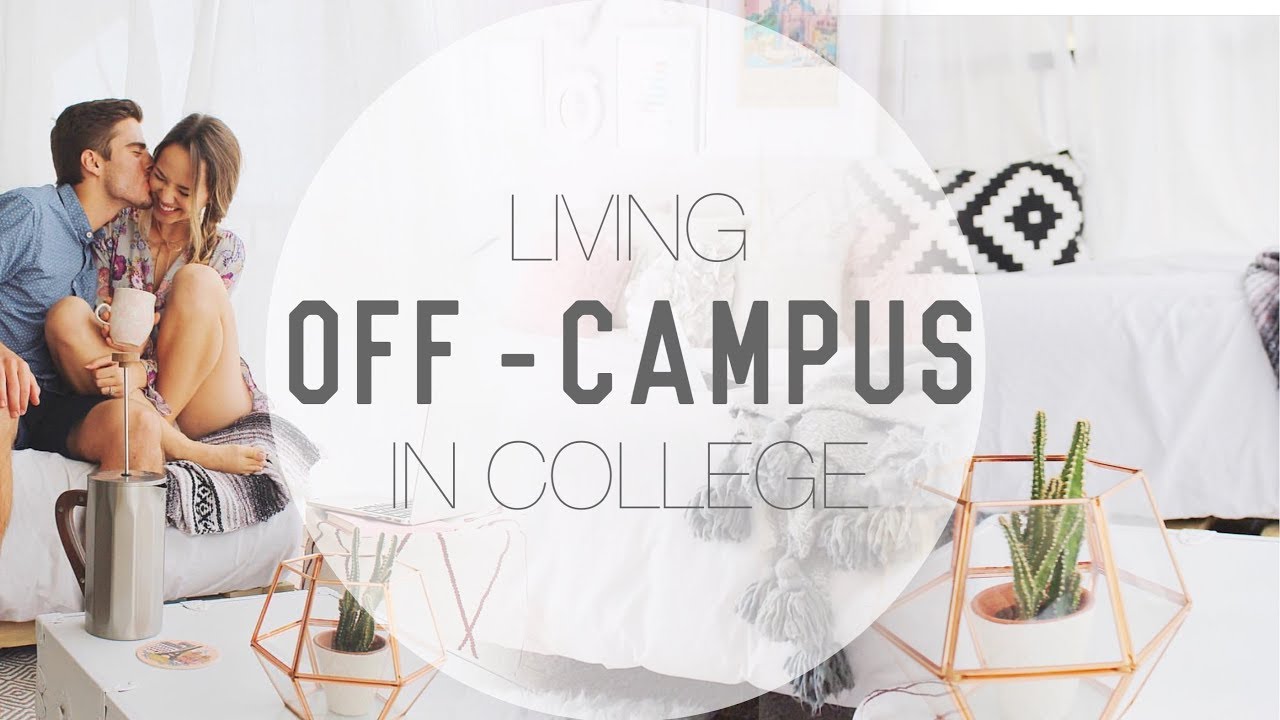 LIVING OFF-CAMPUS IN COLLEGE | Pros + Cons!