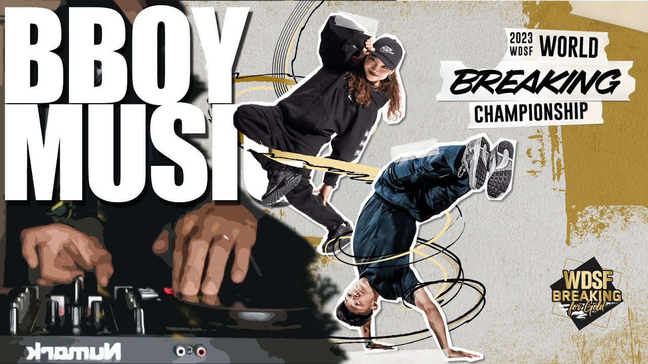 WDSF World Breaking Championship Mixtape | Bboy Music 2023