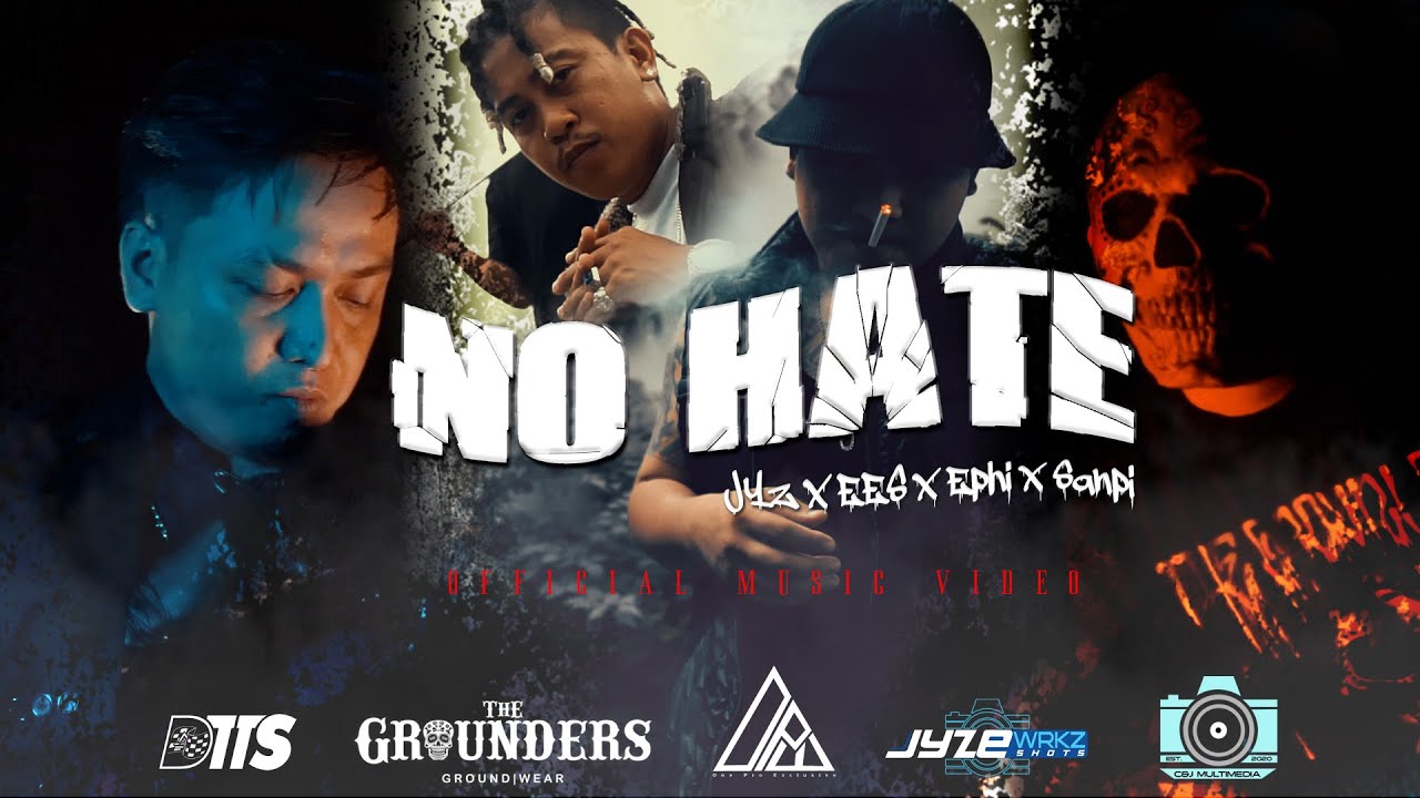 No Hate - JYZ x EE$ x EPHI x SANPI (Official Music Video)