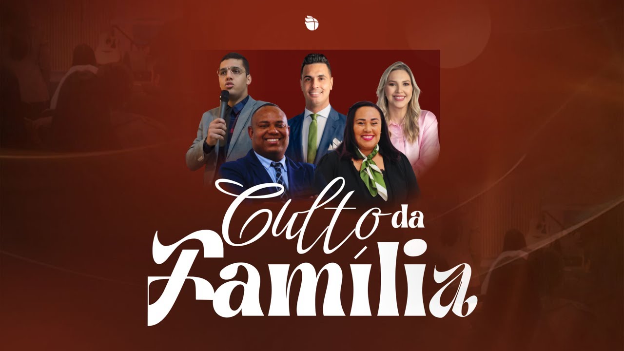 Culto Da Família  - AD Madureira Azambuja