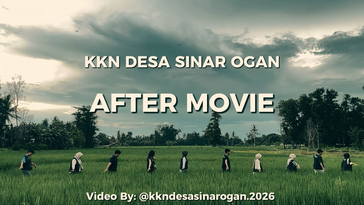 After Movie Kuliah Kerja Nyata Universitas Lampung 2026  Periode 1| Desa Sinar Ogan Tanjung Bintang