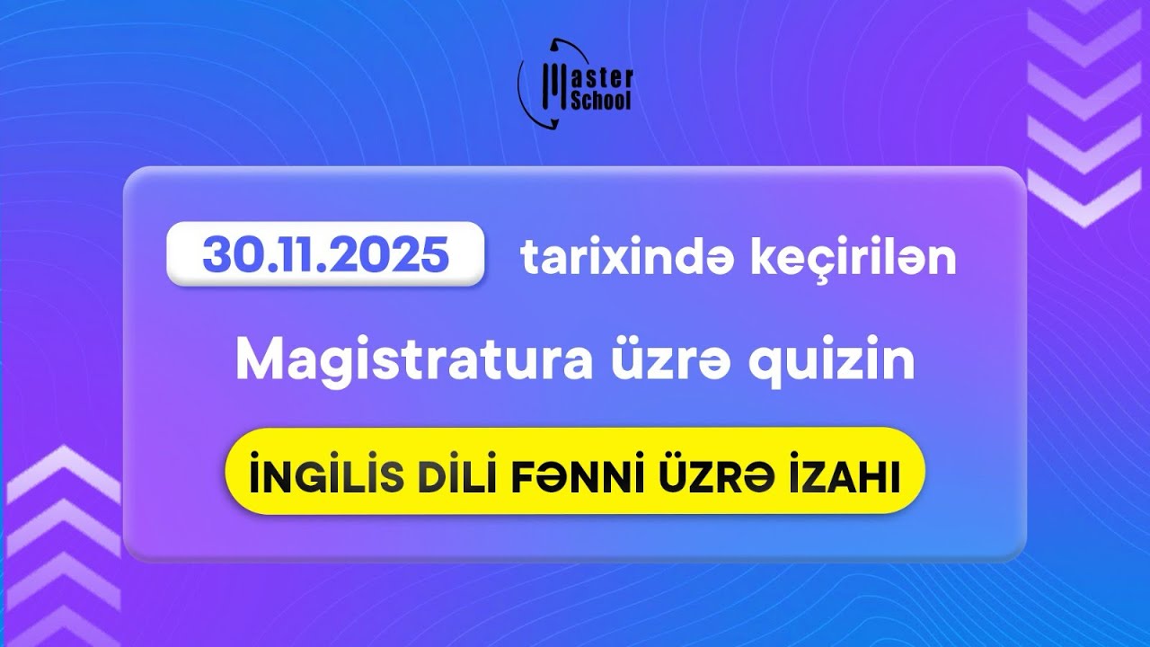 30.11.2025 | Magistratura üzrə Quiz | İngilis Dili Fənni və İzahı