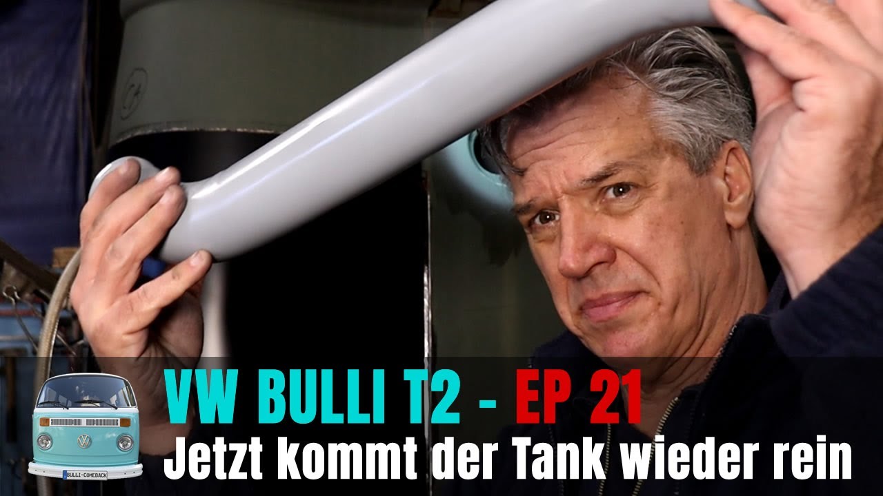 Tank-Restauration / Einbau / VW-T2  [EP 21]
