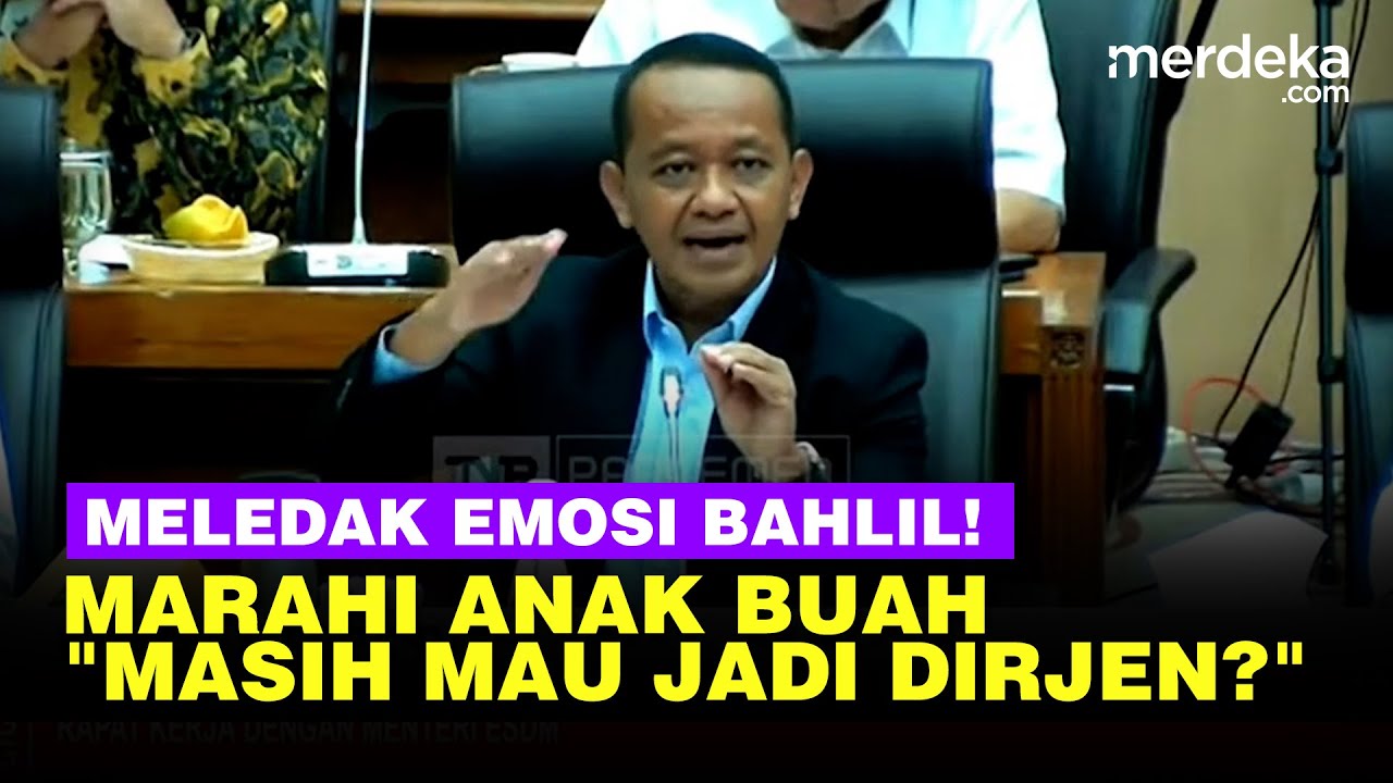 [FULL] Meledak Emosi Bahlil Telak Marahi Anak Buah: Kurang Ajar, Masih Mau Jadi Dirjen Kau?!