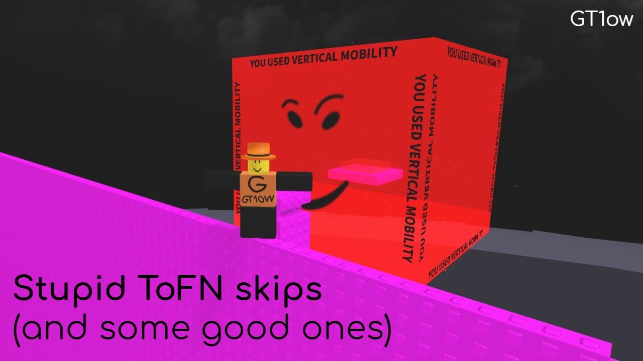 Stupid ToFN skips (and good ones) | JToH