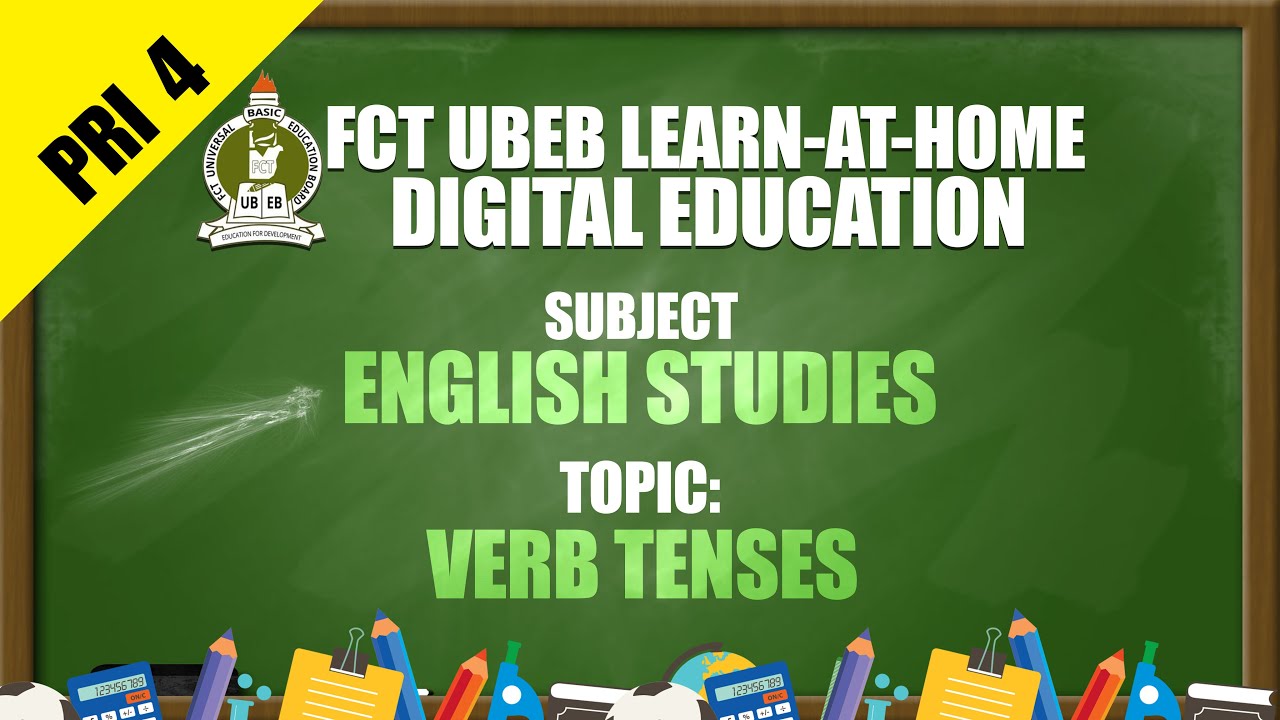 ENGLISH LANGUAGE - (PRI 4) VERB TENSES