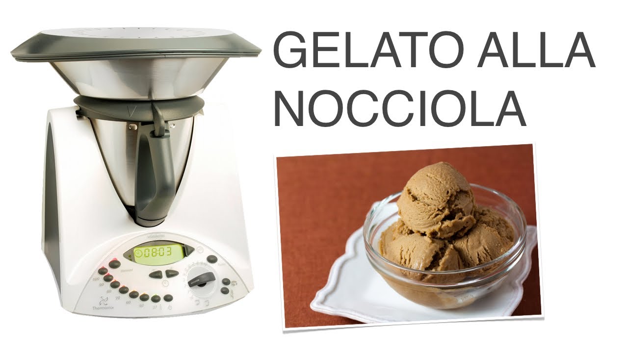 Gelato Nocciola Bimby