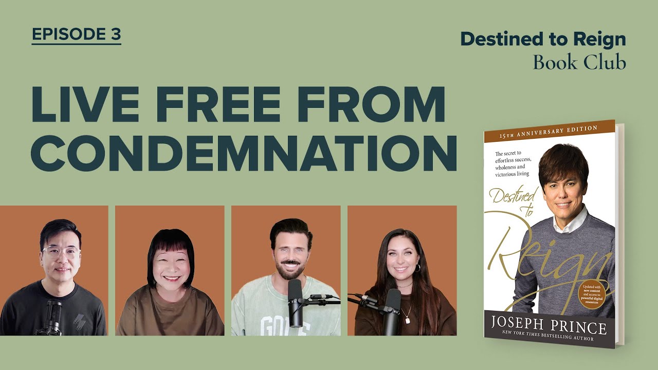 Destined To Reign Joseph Prince Book Club #3—Live Free From Condemnation