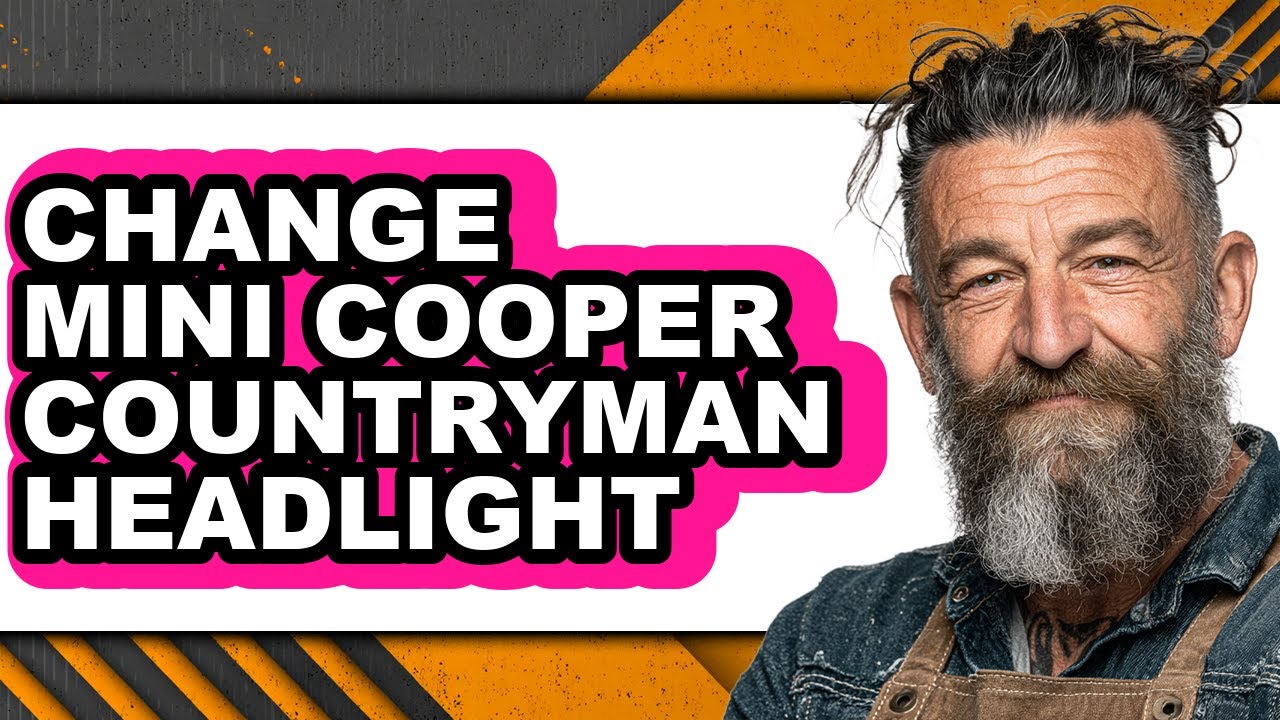 How To Change Mini Cooper Countryman Headlight - Full Guide