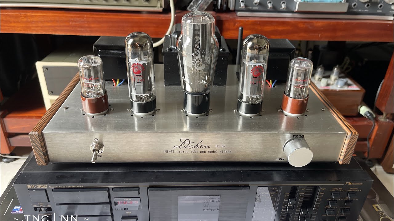 Amply đèn Oldchen EL34-B Single End *+* Nakamichi BX-300