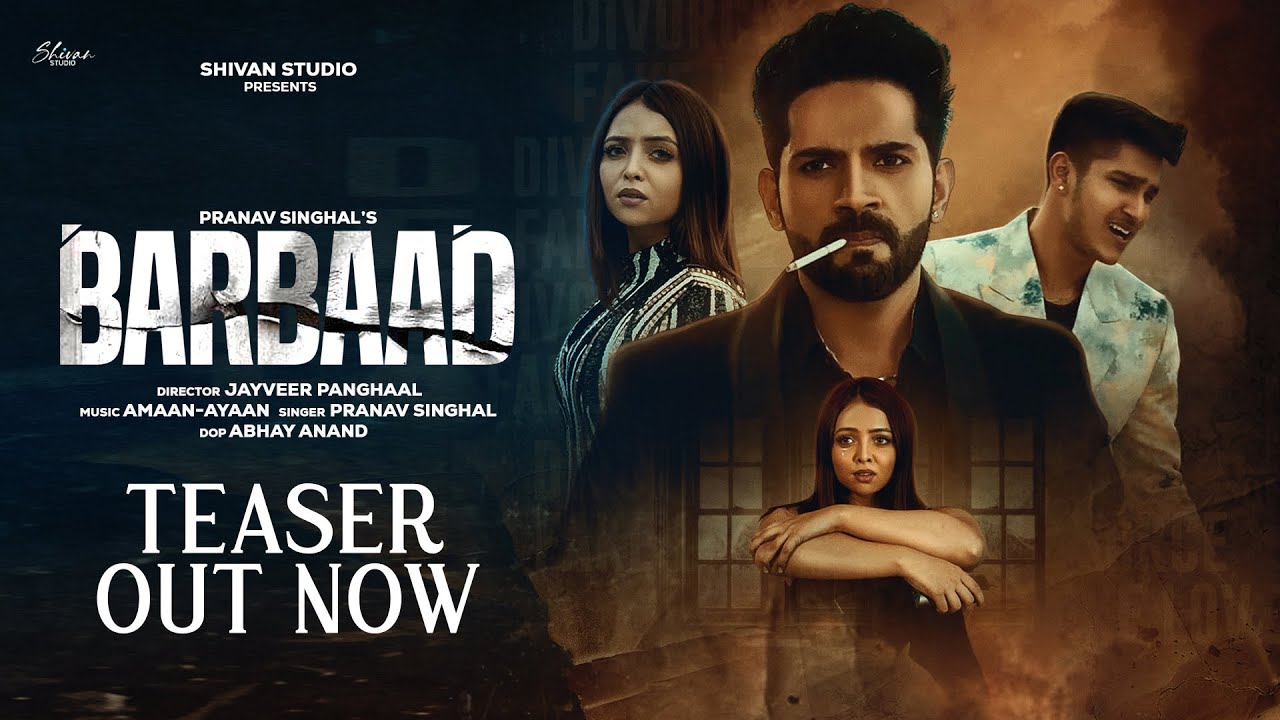 Song Teaser: Barbaad | Pranav Singhal | Shivan Studio | Ankit Bathla | Amanpreet Kaur