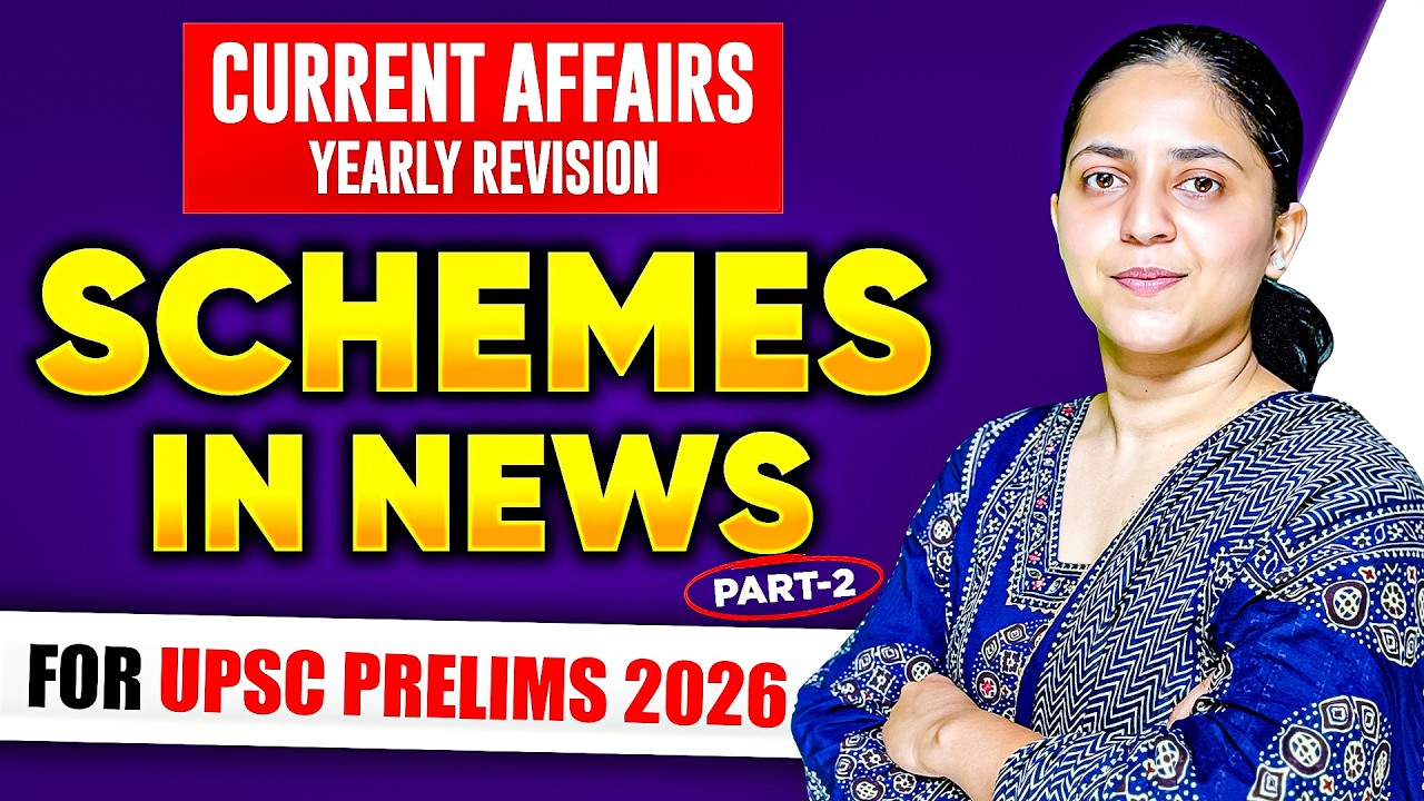 Schemes in News (Part-2) | Current Affairs Yearly Revision for UPSC Prelims 2026