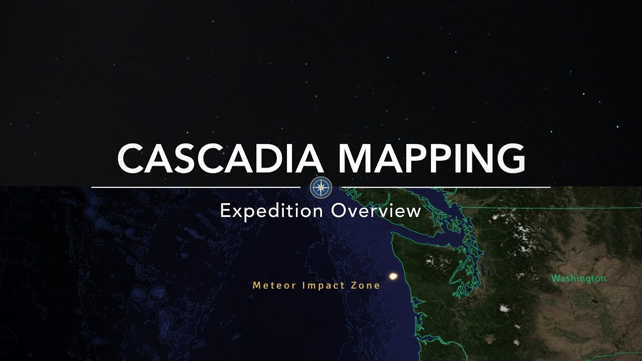 Expedition Overview: Cascadia Mapping & Meteorite Hunting  | Nautilus Live