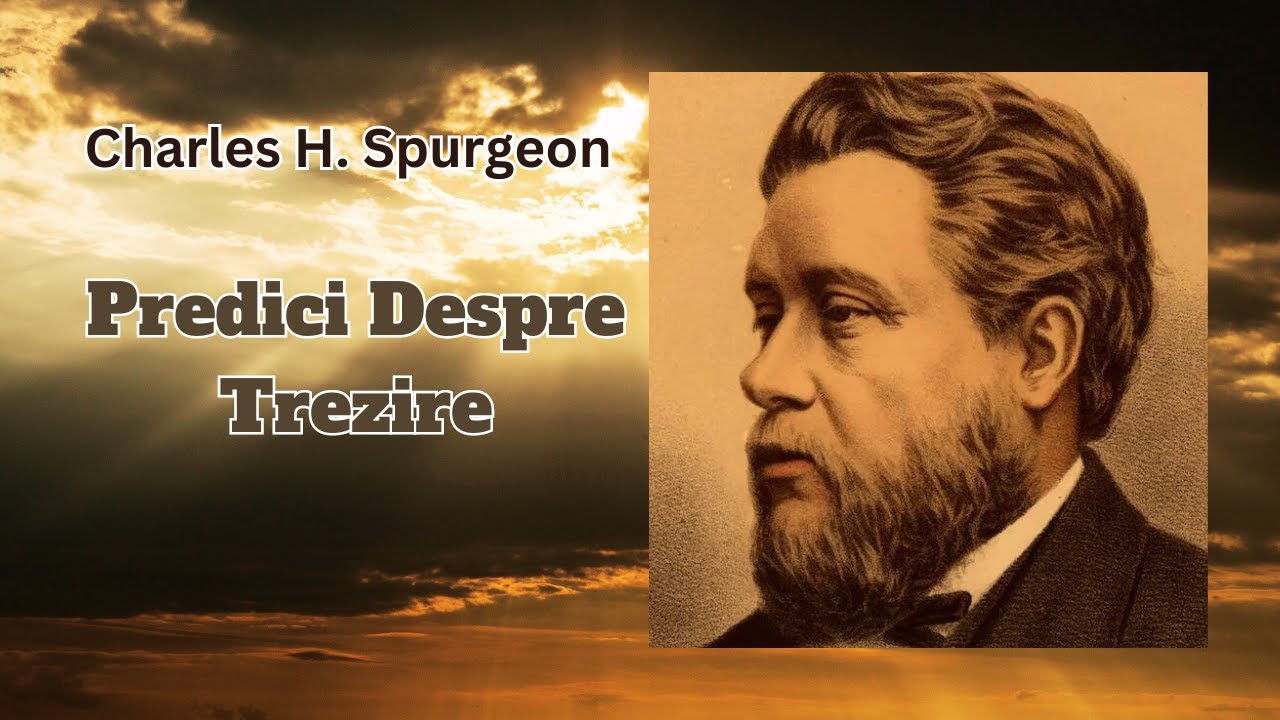 Cele mai relevante 10 predici despre Trezirea Spirituala cu un impact puternic spiritual (Par. II)