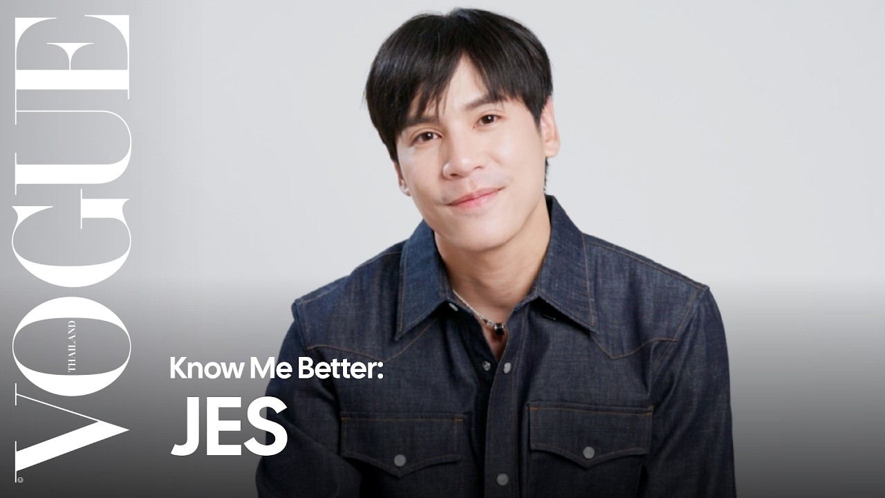 Know Me Better รู้จักกับ 'เจษ-เจษฎ์พิพัฒ' ให้มากขึ้น | Vogue Thailand