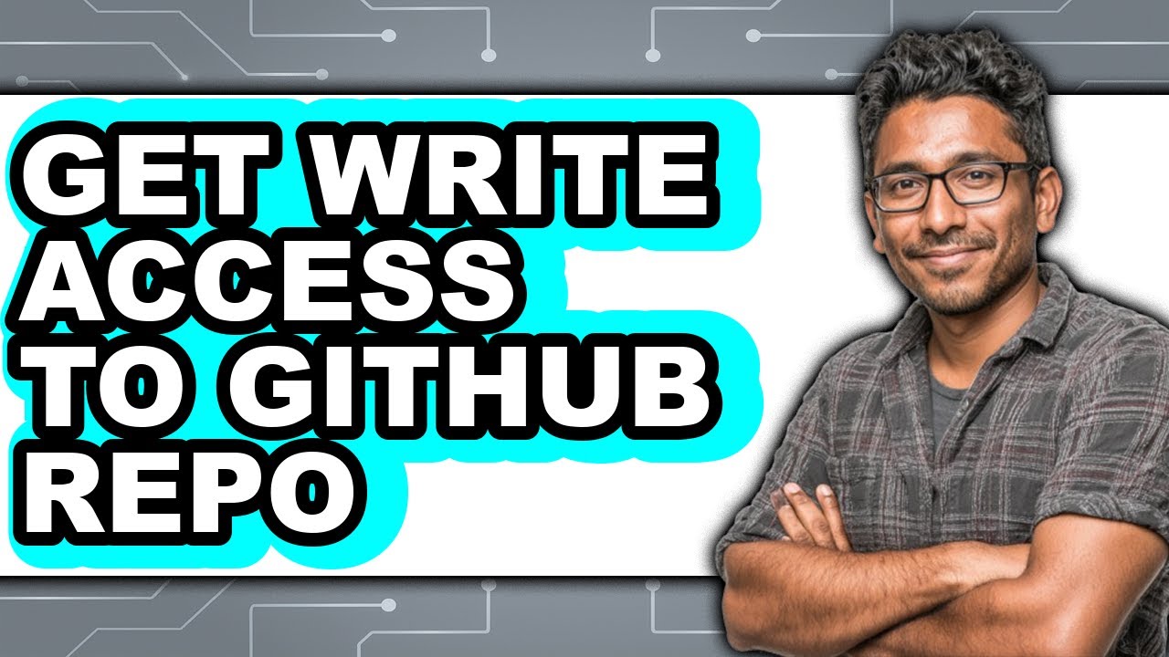 How to Get Write Access to Github Repo - Step by Step