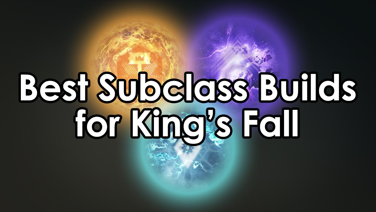 Destiny Taken King: The Best Subclass Builds & Setups For King's Fall